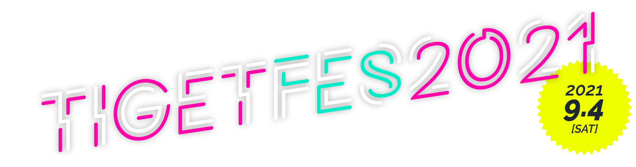 TIGET FES 2021：2021.9.24[SAT]