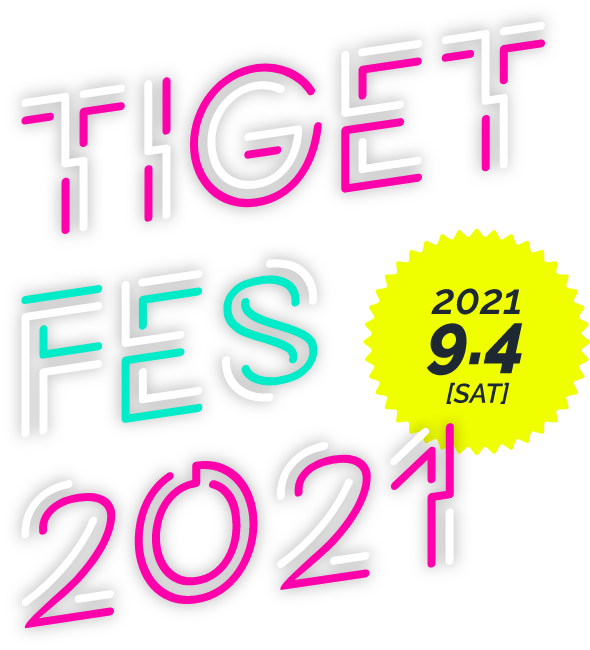 TIGET FES 2021：2021.9.24[SAT]