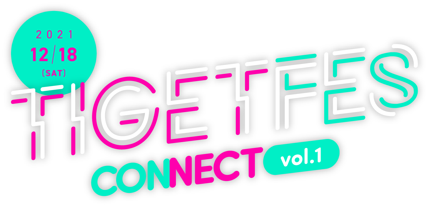 TIGET FES CONNECT VOL.1：2021.12.18[SAT]