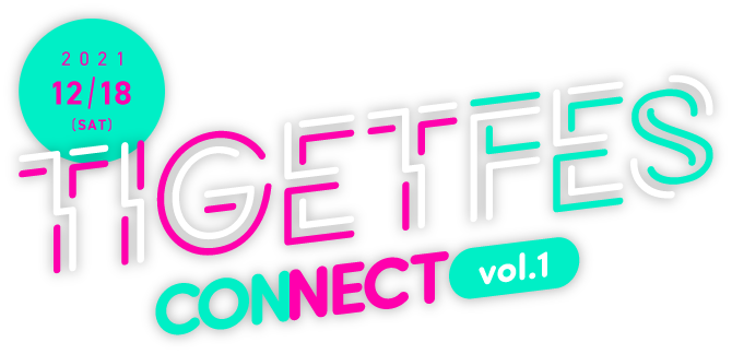 TIGET FES CONNECT VOL.1：2021.12.18[SAT]